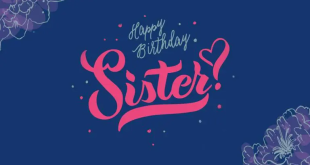 Happy Birthday Wishes For Sister