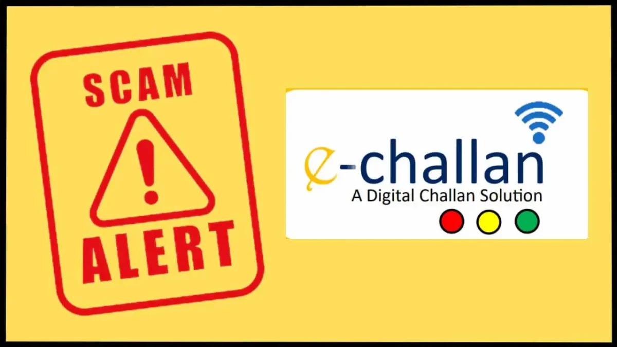 E Challan Scams Alert